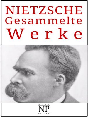 cover image of Friedrich Wilhelm Nietzsche – Gesammelte Werke